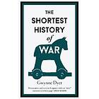 Gwynne Dyer: The Shortest History Of War