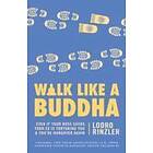 Lodro Rinzler: Walk Like a Buddha