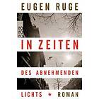 Eugen Ruge: In Zeiten des abnehmenden Lichts