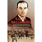 Ingrid Carlberg: Raoul Wallenberg