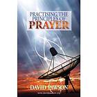 David Pawson: Practising the Principles of Prayer