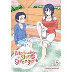 Chorisuke Natsumi: Hitomi-chan is Shy With Strangers Vol. 5