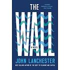 John Lanchester: The Wall A Novel