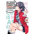 Wataru Watari, Wataru Watari: My Youth Romantic Comedy is Wrong, As I Expected, Vol. 10 (light novel)