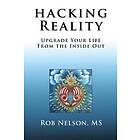 Rob Nelson: Hacking Reality