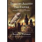 Ralph E Vaughan: Shadows Against the Empire