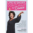 Valorie Kondos Field, Steve Cooper: Life Is Short, Don't Wait to Dance