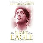 J Krishnamurti: The Flight of the Eagle