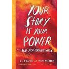 Elle Luna, Susie Herrick: Your Story Is Power