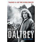 Roger Daltrey: Thank You Mr Kibblewhite