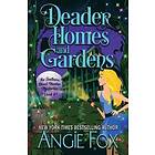 Angie Fox: Deader Homes and Gardens