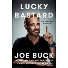 Joe Buck: Lucky Bastard