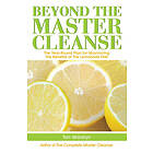 Tom Woloshyn: Beyond The Master Cleanse