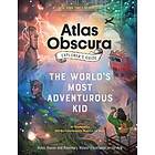 Dylan Thuras, Rosemary Mosco: The Atlas Obscura Explorer's Guide for the World's Most Adventurous Kid