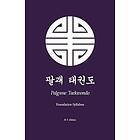 B T Milnes: Palgwae Taekwondo: Foundation Syllabus