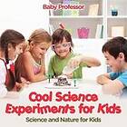 Baby Professor: Cool Science Experiments for Kids and Nature