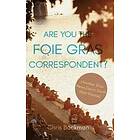 Chris Bockman: Are You the Foie Gras Correspondent?