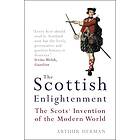 Arthur Herman: The Scottish Enlightenment