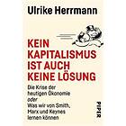 Ulrike Herrmann: Kein Kapitalismus ist auch keine Lösung