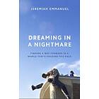 Jeremiah Emmanuel: Dreaming in a Nightmare