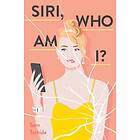 Sam Tschida: Siri, Who Am I?