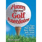 Dick Crouser: Funny (But True) Golf Anecdotes