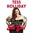 Tess Holliday: The Not So Subtle Art Of Being A Fat Girl