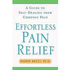 Ingrid lorch Bacci: Effortless Pain Relief