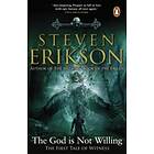 Steven Erikson: The God is Not Willing