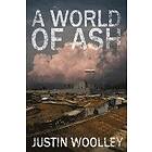 Justin Woolley: A World of Ash