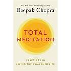 Deepak Chopra: Total Meditation