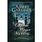 Ashley Gardner, Jennifer Ashley: The Custom House Murders