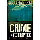 Chuck Morgan, Charles E Morgan: Crime Interrupted