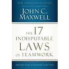 John C Maxwell: The 17 Indisputable Laws of Teamwork