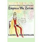 Laurel A Rockefeller: Empress Wu Zetian