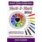 Magical Design Studios, Katie Darden: Heart 2 Mini: 48 Mandalas for You to Color & Enjoy