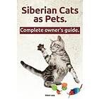 Elliott Lang: Siberian Cats as Pets.