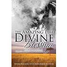 Divine Blessing, Durckheim Blessing: The Amazing Life of Divine Blessing