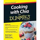 B Rogers: Cooking With Chia For Dummies