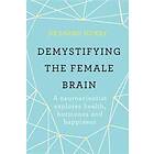 Dr Sarah McKay: Demystifying The Female Brain