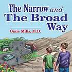 Omie Mills: The Narrow and the Broad Way