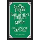 John Maynard Keynes: General Theory Of Employment, Interest, And Money
