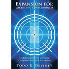 Todd R Deviney: Expansion for Ascending Consciousness