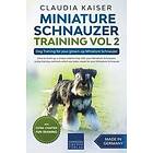 Claudia Kaiser: Miniature Schnauzer Training Vol 2 Dog for Your Grown-up