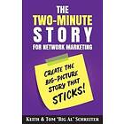 Keith Schreiter, Tom Big Al Schreiter: The Two-Minute Story for Network Marketing