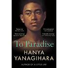 Hanya Yanagihara: To Paradise