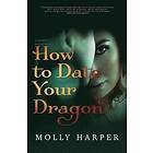 Molly Harper: How To Date Your Dragon