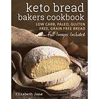 Elizabeth Jane: Keto Bread Bakers Cookbook