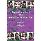 Tarja Tolonen, Tarja Palmu, Sirpa Lapplainen: Cultural Practices And Transitions In Education