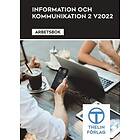 Jan-Eric Thelin: Information o Kommunikation 2 V2022 Arbetsbok